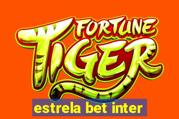 estrela bet inter